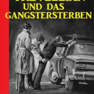 Editor’s Pick Trevellian und das Gangstersterben: Action Krimi