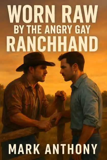 Worn Raw By The Angry Gay Ranchhand: A Gay Master/Servant Enemies to Lovers Highlander Romance Best Price