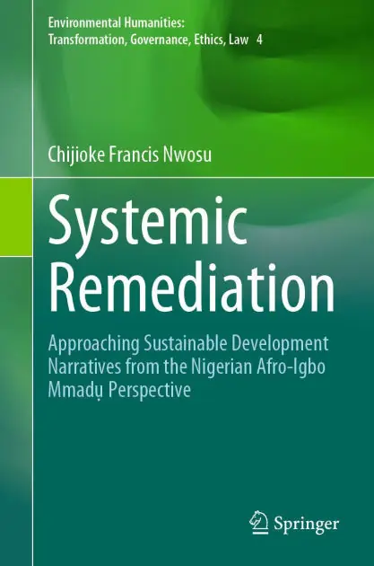 Systemic Remediation: Approaching Sustainable Development Narratives from the Nigerian Afro-Igbo Mmad? Perspective Big Sale