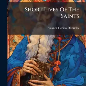 Short Lives Of The Saints One Day Deal