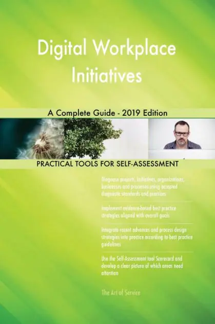 Digital Workplace Initiatives A Complete Guide - 2019 Edition Handmade