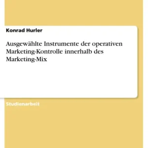 Limited Edition Ausgewählte Instrumente der operativen Marketing-Kontrolle innerhalb des Marketing-Mix