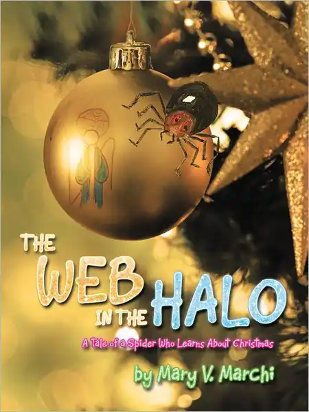 THE WEB IN THE HALO: A Tale of a Spider Who Learns About Christmas Seasonal Sale
