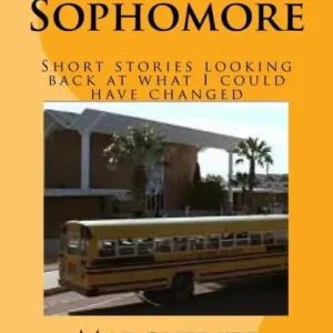 Final Sale Sophomore: Short stories looking back at what I could have changed