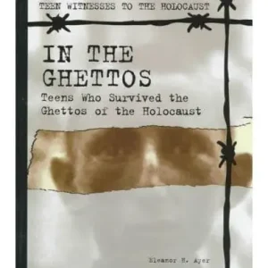 Warranty Included In the Ghettos: Teens Who Survived the Ghettos of the Holocaust
