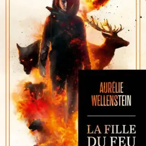 Buy Today La Fille du feu - Nouveauté 2025 Aurélie Wellenstein - La star française de la fantasy