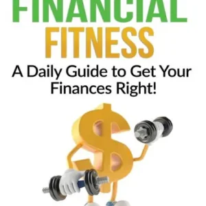 30 Days to Financial Fitness: A Daily Guide to Get Your Finances Right! Top Rated