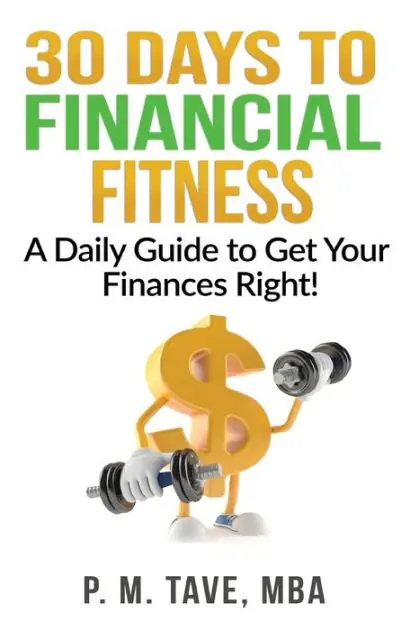30 Days to Financial Fitness: A Daily Guide to Get Your Finances Right! Top Rated