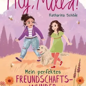 Secure Checkout Hey, Milla! (Band 2) - Mein perfektes Freundschaftswunder: Kinderbuch für Mädchen und Jungen ab 8 Jahre