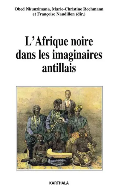 L'Afrique noire dans les imaginaires antillais No Minimum Order