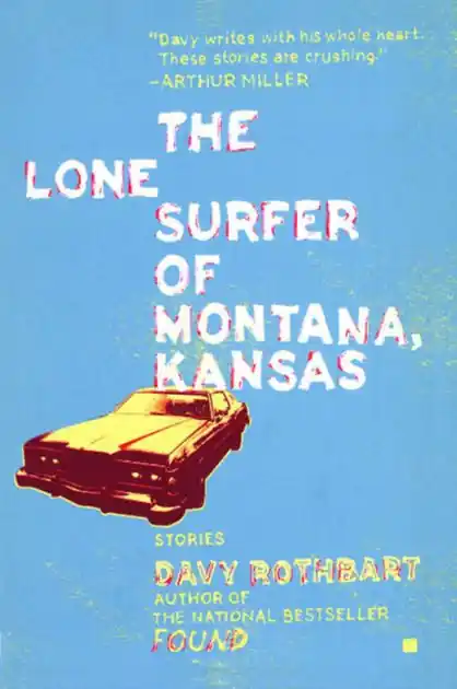 The Lone Surfer of Montana, Kansas: Stories Brand New