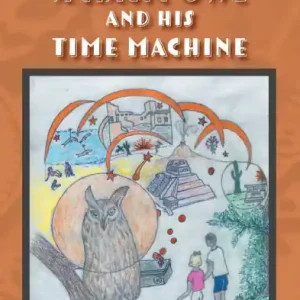 Oliver: A Magic Owl and His Time Machine Low Price