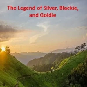 Special Discount The Legend of Silver, Blackie, and Goldie