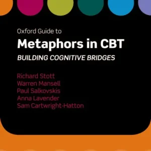 Same Day Shipping Oxford Guide to Metaphors in CBT: Building Cognitive Bridges