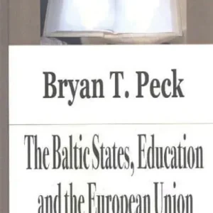 Original The Baltic States, Education, and the European Union