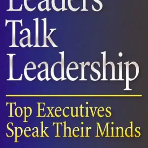 Luxury Leaders Talk Leadership: Top Executives Speak Their Minds