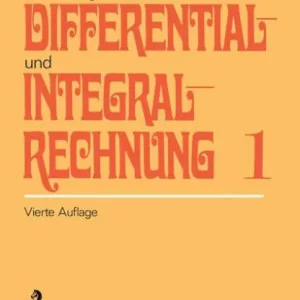 Get Yours Vorlesungen über Differential- und Integralrechnung: Erster Band: Funktionen einer Veränderlichen