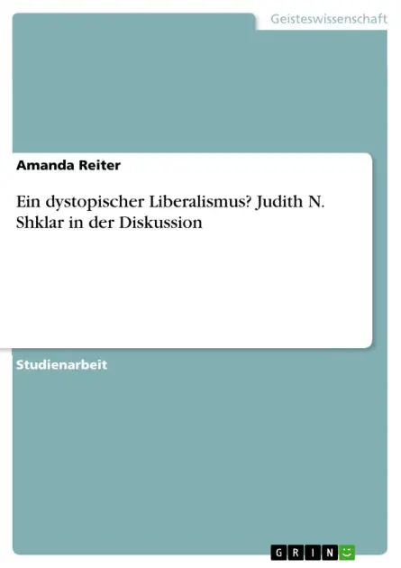 Buy Online Ein dystopischer Liberalismus? Judith N. Shklar in der Diskussion