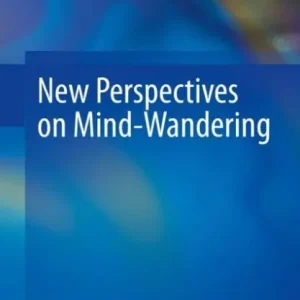 No Minimum Order New Perspectives on Mind-Wandering