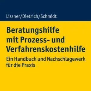 Beratungshilfe mit Prozess- und Verfahrenskostenhilfe: Ein Handbuch und Nachschlagewerk für die Praxis Next Day Delivery