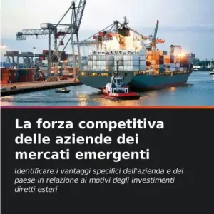 Viral La forza competitiva delle aziende dei mercati emergenti