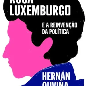 Best Seller Rosa Luxemburgo e a reinvenção da política