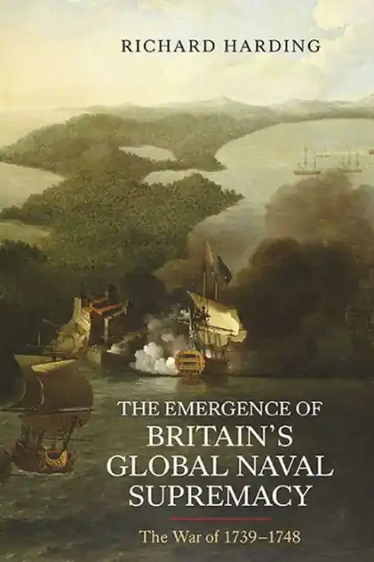 Hassle-Free Returns The Emergence of Britain's Global Naval Supremacy: The War of 1739-1748