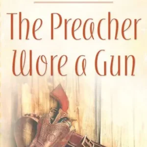 Fast Shipping The Preacher Wore A Gun
