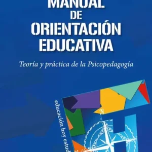 Manual de orientación educativa: Teoría y práctica de la Psicopedagogía Big Sale