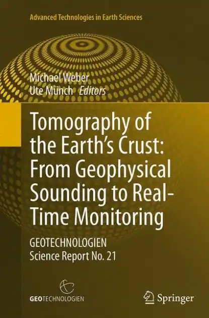 Factory Price Tomography of the Earth's Crust: From Geophysical Sounding to Real-Time Monitoring: GEOTECHNOLOGIEN Science Report No. 21