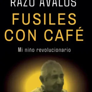 New Arrival Fusiles con café: Mi niño revolucionario