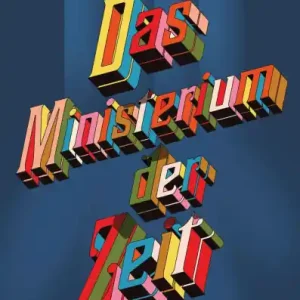 Das Ministerium der Zeit: Roman. "Eine sehr spannende, komische und traurige Geschichte über uns Menschen und darüber, wie die Zeit, in der wir leben, uns prägt." Christine Westermann, "Zwei Seiten" Price Drop