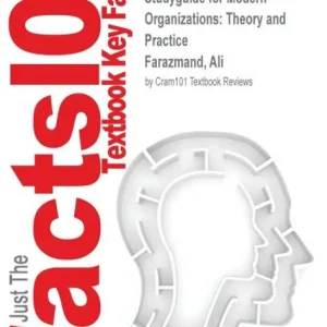 Studyguide for Modern Organizations: Theory and Practice by Farazmand, Ali, ISBN 9780275961404 Super Sale