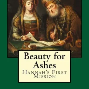 Beauty for Ashes: Hannah's First Mission Price Drop