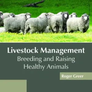 Livestock Management: Breeding and Raising Healthy Animals Holiday Sale