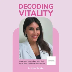 Decoding Vitality: Understand Your Unique Body Code For A More Vital Body, Mind and Life Clearance