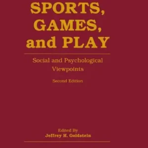 Sports, Games, and Play: Social and Psychological Viewpoints Save Now