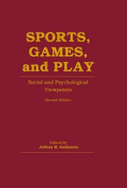 Sports, Games, and Play: Social and Psychological Viewpoints Save Now