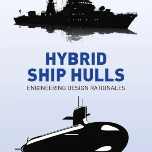 Premium Hybrid Ship Hulls: Engineering Design Rationales