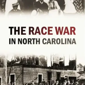 Shop Now The Race War in North Carolina (1899)