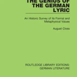 Brand New The Genius of the German Lyric: An Historic Survey Of Its Formal And Metaphysical Values