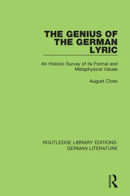 Brand New The Genius of the German Lyric: An Historic Survey Of Its Formal And Metaphysical Values