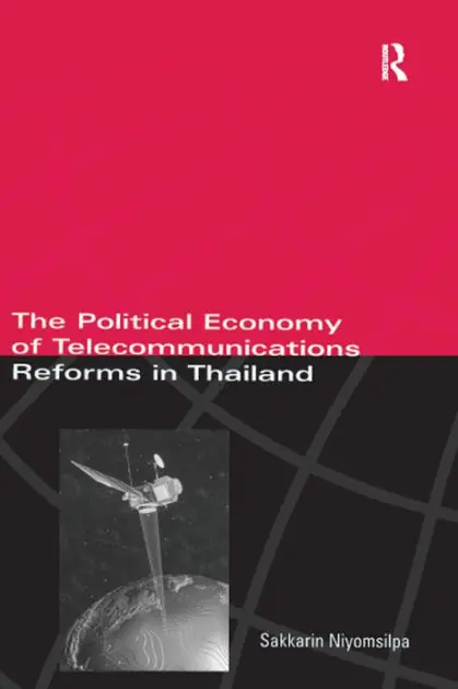 Top Rated The Political Economy of Telecommunicatons Reforms in Thailand