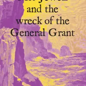 Mrs Jewell and the Wreck of the General Grant Exclusive