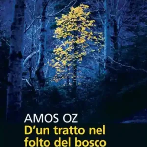 Luxury D'un tratto nel folto del bosco (Suddenly in the Depths of the Forest)