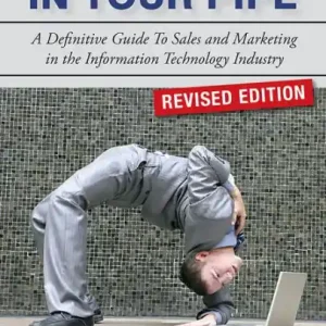 Money Back Guarantee Marbles In Your Pipe: A Definitive Guide To Sales and Marketing in the Information Technology Industry
