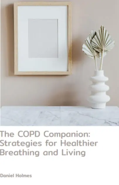The COPD Companion: Strategies for Healthier Breathing and Living New Arrival