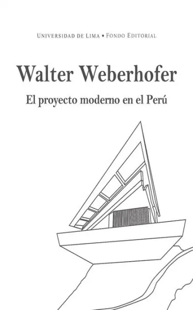 Walter Weberhofer: El proyecto moderno en el Perú Limited Edition