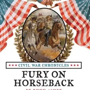 Fury On Horseback-Great Battles of the Civil War Money Back Guarantee