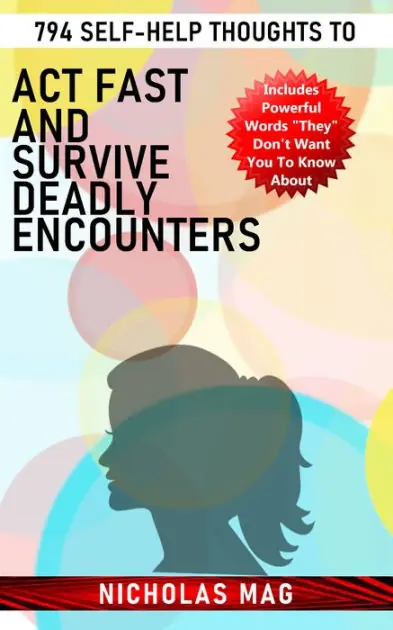 794 Self-Help Thoughts to Act Fast and Survive Deadly Encounters Discount
